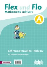 Flex und Flo - Mathematik inklusiv Lehrermaterialien inklusiv A