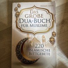 Das große Dua Buch 220 islamische Bittgebete für Gesundheit Glück Schutz Erfolg