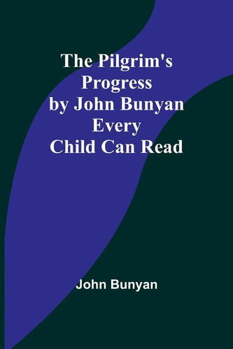 The pilgrim progress john - pilgrim's,