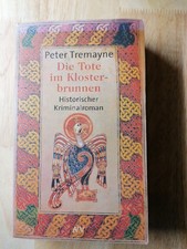 Peter Tremayne: Die Tote im Klosterbrunnen
