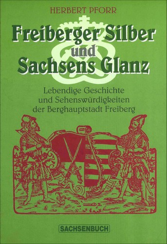 Freiberger silber und sachsens - silber,