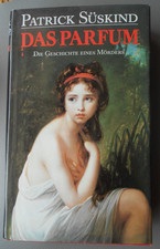 Patrick Süskind: Das Parfum - Geschichte eines Mörders