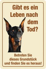 Ein Leben nach dem Tod ? Warnschild Blechschild Dobermann 20x30 cm PC 300/304