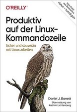 Produktiv auf der Linux-Kommandozeile: Sicher und s... | Buch | Zustand sehr gut