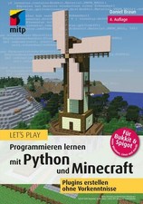 Let?s Play. Programmieren lernen mit Python und Minecraft: Plugins erstellen ohn