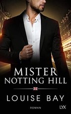 Mister Notting Hill (Mister-Reihe, Band 6) von Bay, Louise | Buch | Zustand gut