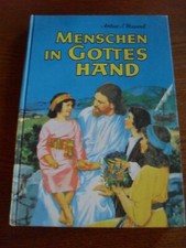 Menschen in Gottes Hand.  [Jesus der König aller Könige] Maxwell, Arthur S.: