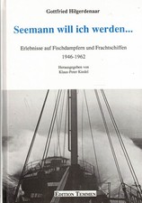 Hilgerdenaar, Seemann will ich