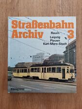 Gerhard Bauer - Straßenbahn Archiv 3: Raum Leipzig,  Plauen, Karl-Marx-Stadt