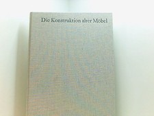 Die Konstruktion alter Möbel : Form und Technik im Wandel der Stilarten ; Truhen
