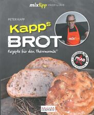 Kapp: Kapps Brot-Rezepte für den Thermomix Kochbuch/Handbuch/Buch/Brotbacken