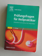 Prüfungsfragen für Heilpraktiker von Isolde Richter 2007/ 6 Auflage Prüfung