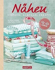 Nähen: Einfach, achtsam