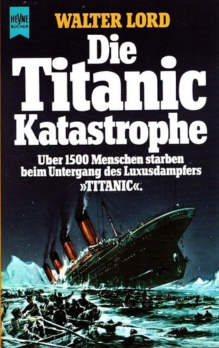 Die titanic katastrophe über - die, titanic-katastrophe