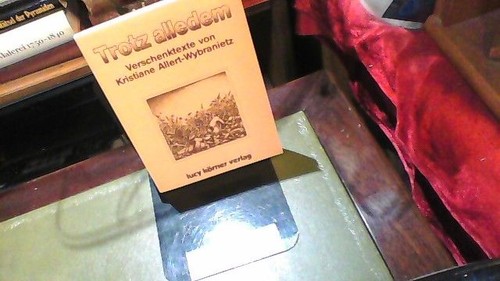 Trotz alledem verschenktexte - alledem.,