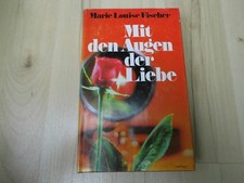 Mit den Augen der Liebe – Marie Louise Fischer – 1965