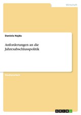 Daniela Hajdu | Anforderungen an die Jahresabschlusspolitik | Taschenbuch (2008)