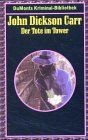 Der Tote im Tower. von Carr, John Dickson | Buch | Zustand gut