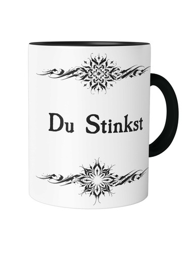 Stinkst tasse spruch - du,