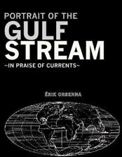 Portrait of the Gulf Stream By Érik Orsenna NEW BOOK [Hardcover]