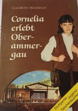 Taschenbuch Cornelia erlebt Oberammergau von Elisabeth Dreisbach 