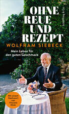 Ohne Reue und Rezept | Wolfram Siebeck | 2024 | deutsch