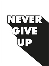 Never Give Up: Uplifting