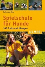 Spielschule für Hunde von Amo, Celina del | Buch | Zustand sehr gut