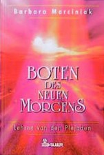 Boten des Neuen Morgens - leseschief Lehren von den Plejaden Marciniak, Barbara,
