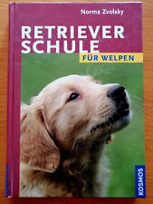 Norma Zvolsky: Retrieverschule für Welpe (Kosmos)