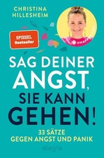 Sag deiner Angst, sie kann