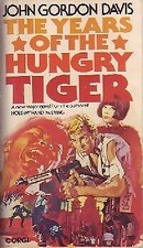 The years of the hungry tiger