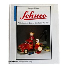Schuco. Vollständiger Katalog sämtlicher Modelle von Ruder Huber