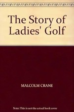 The Story of Ladies Golf