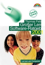 Grosser Lern-Software-Ratgeber 2001. Lernen am Computer. 300 Lernprogramme im Pr