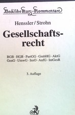 Gesellschaftsrecht : BGB, HGB, PartGG, GmbHG, AktG, GenG, UmwG, InsO, AnfG, IntG