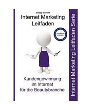Internet Marketing Beautybranche: Internet Marketing Leitfaden für Salons, Parf
