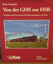 Von der GHE zur HSB: Tradition und Innovation auf Mehrspurgleisen im Harz. 