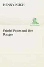 Henny Koch | Friedel Polten