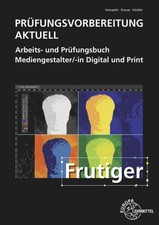 Prüfungsvorbereitung aktuell - Mediengestalter/-in Digital und Print Arbeits- un