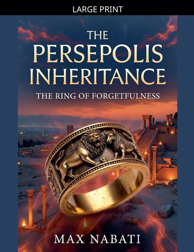 The persepolis inheritance - the,