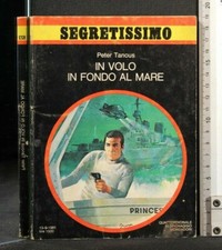 SECRETISSIMO. IM FLUG ZUM MEER. Tanous. Mondadori.