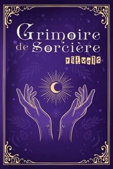 Grimoire sorcière rituels - grimoire,