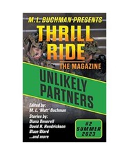 Unlikely Partners [Thrill Ride - The Magazine, Band 2], Buchman, M. L.; Ward, Bl