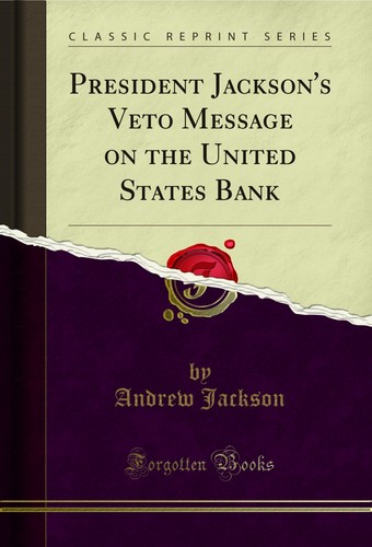 President jackson veto - jackson's,