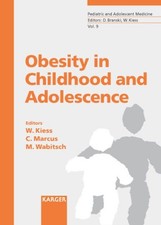 Obesity in childhood and adolescence. (= Pediatric and adolescent medicine ; Vol