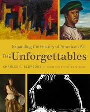 The Unforgettables | Expanding the History of American Art | Charles C Eldredge