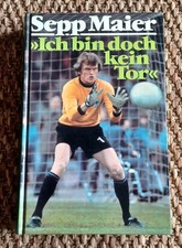 Sepp Maier  " Ich bin doch