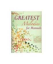 Greatest Melodies for Manuals