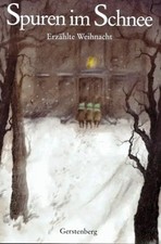 Spuren im Schnee. Erzählte Weihnacht